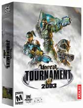   -- Unreal Tournament 2003 >>